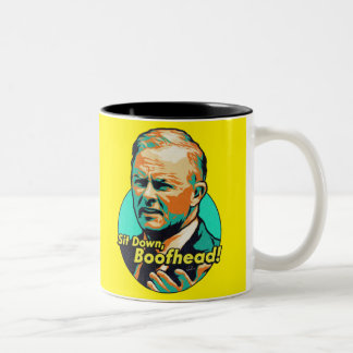 Setz dich, Boofhead! Zweifarbige Tasse