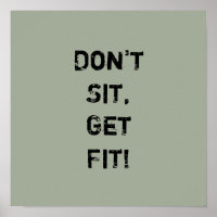"Setz dich nicht, mach dich fit!" Motivierend Ange