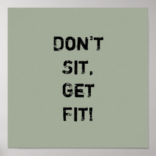 "Setz dich nicht, mach dich fit!" Motivierend Ange Poster