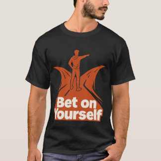 Setze auf dich selbst Shirt | Selbstvertrauen Moti