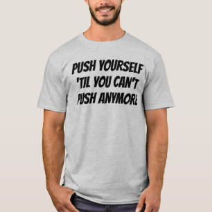 Setze dich selbst, bis du keinen T - Shirt mehr dr