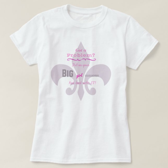 Setzen Sie an Ihr großes Mädchen Consons T-Shirt (Design vorne)