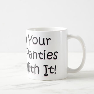 Setzen Sie an Ihren großen Mädchen-Schlüpfer! Kaffeetasse