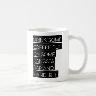 Setzen Sie an irgendeinen Gangsta Rap und Kaffeetasse