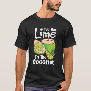 Setzen Sie das Limone in die Kokosnuss Sommer Läss T-Shirt