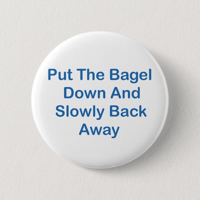 Setzen Sie den Bagel unten und langsam zurück weg Button (Vorderseite)