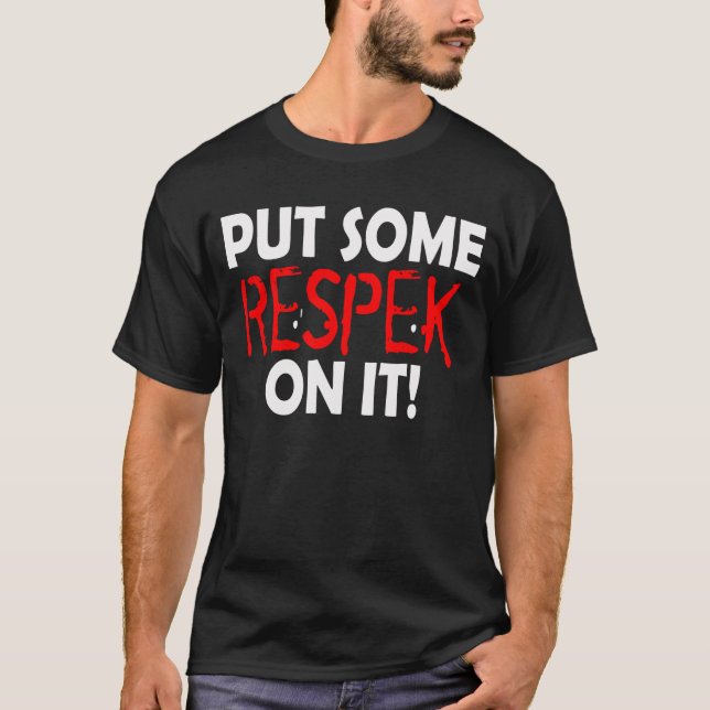 Setzen Sie etwas Zurückhaltung (Respekt) darauf T-Shirt (Vorderseite)