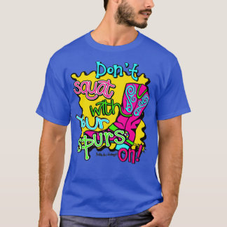 Setzen Sie Ihre Sporen nicht auf T-Shirt