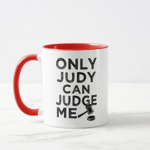 Seul Judy peut me juger drôle tasse de café
