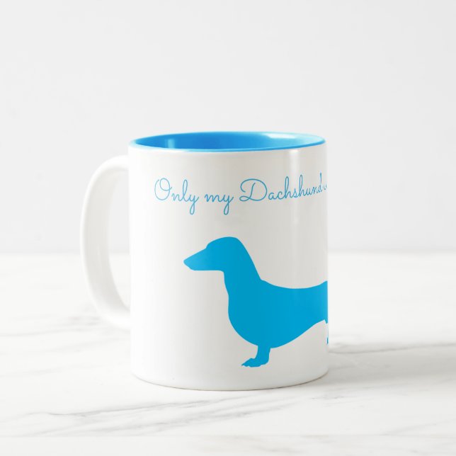 SEUL MON DACHSHUND COMPREND LA MUG (Devant gauche)