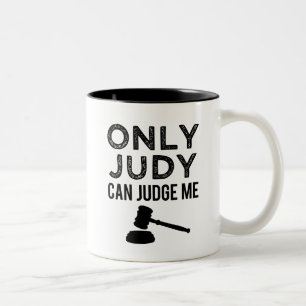 Seulement Judy drôle peut me juger tasse de café