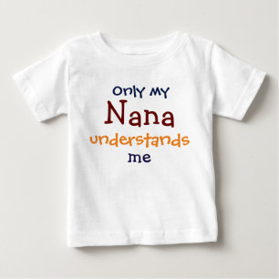Seulement ma Nana me comprend T-shirt infantile