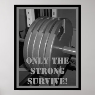 SEULS LES FORTS SURVIVENT ! Poster d'haltère