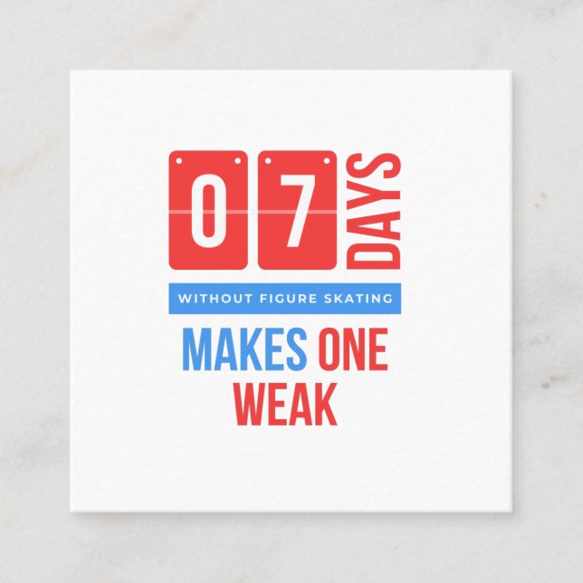 Seven days without figure skating makes one weak quadratische visitenkarte (Vorderseite)