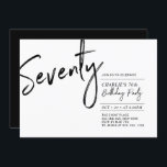 Seventy | Black & White Modern 70th Birthday Party Einladung<br><div class="desc">Celebrate your special day with this simple stylish 70th birthday party invitation. This design features a brush script "Seventy" with a clean layout in black & white color combo. More designs available at my shop BaraBomDesign.</div>