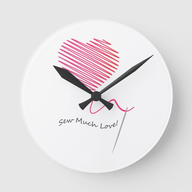 Sew Much Love Runde Wanduhr (Vorderseite)