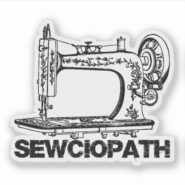 Sewciopath Antique Sewing Machine Fun Aufkleber (Vorderseite)