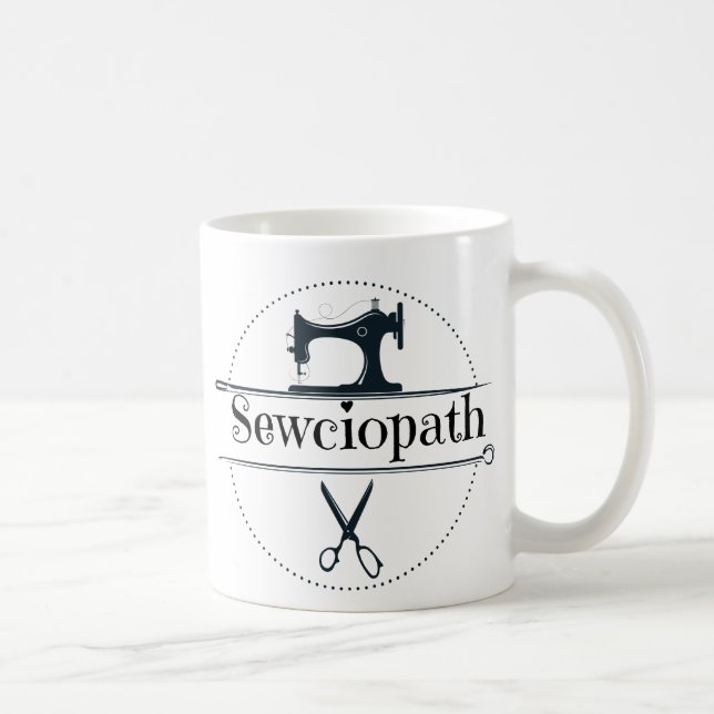 Sewciopath, lustiges Nähgeschenk Kaffeetasse (Rechts)