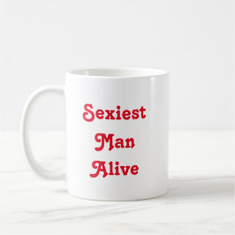 Sexiest Man Alive Kaffeetasse