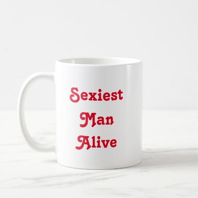 Sexiest Man Alive Kaffeetasse (Links)