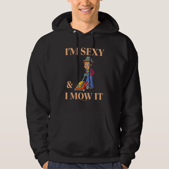 Sexy And I Mow It  Lawn Mower Landscape Hoodie (Vorderseite)