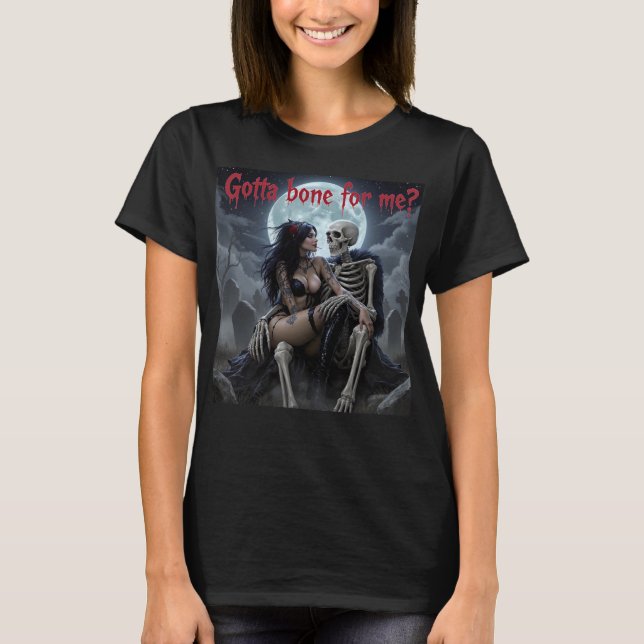 Sexy Halloween T-Shirt - "Got a Bone for Me ?" (Devant)