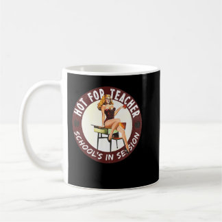 Sexy Hot for Teacher School's in Session Pinup Gir Kaffeetasse
