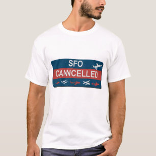 Sfo Flug abgesagt T-Shirt