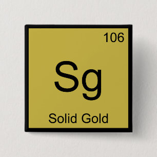 Sg - Solid Gold Chemie-Element-Symbol-T-Shirt Button