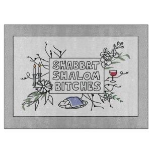Shabbat Shalom B!$@#s! Schneidebrett