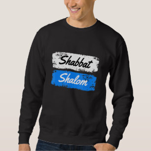 Shabbat Shalom Judaism Jüdischer Sabbat Gruß Sweatshirt