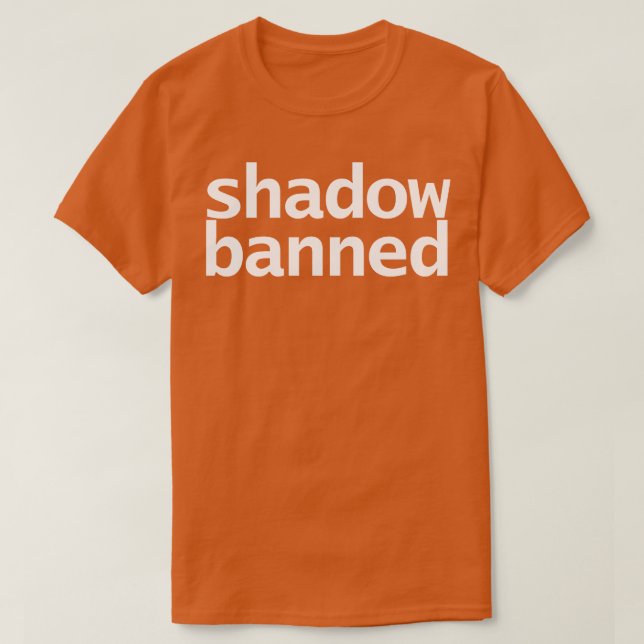 Shadow Bann White Text Typografie T-Shirt (Design vorne)