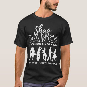 Shag Dance Life ist gut in South olina T-Shirt
