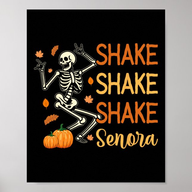 Shake Shake Shake Senora Funny Skeleton Pumpkin Ha Poster (Vorne)