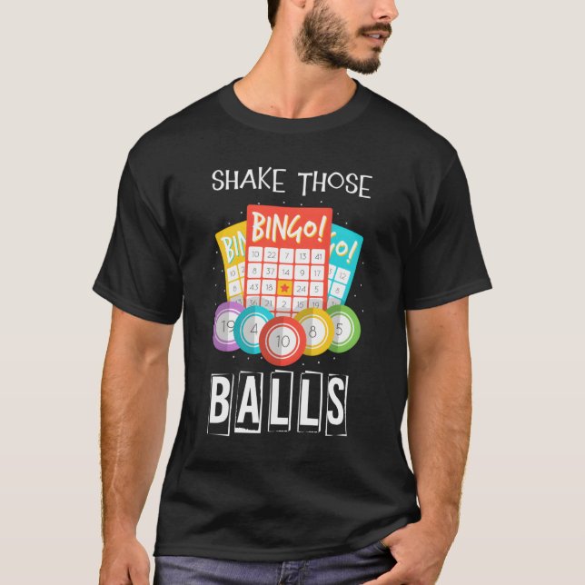 Shake Those Balls Bingo Caller Gamble Lottery Bing T-Shirt (Vorderseite)