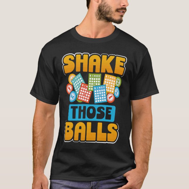 Shake Those Balls Bingo T-Shirt (Vorderseite)