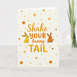 Shake Your Bunny Tail Karte