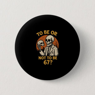 Shakespeare 67 Meme Lustiger Skelett Nerd Hallowee Button