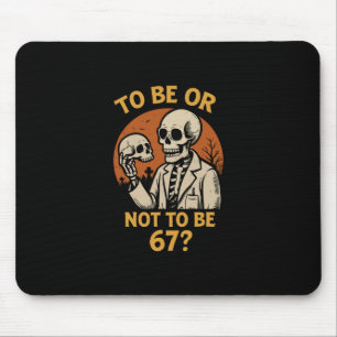 Shakespeare 67 Meme Lustiger Skelett Nerd Hallowee Mousepad