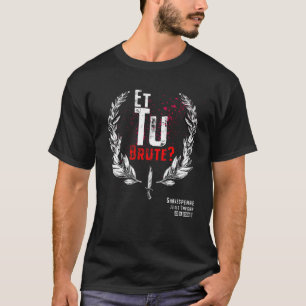 Shakespeare Et Tu Brute Julius Cäsar T-Shirt