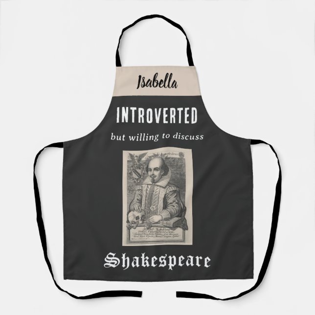Shakespeare Picture Funny Personalisiert Introvert Schürze (Vorderseite)