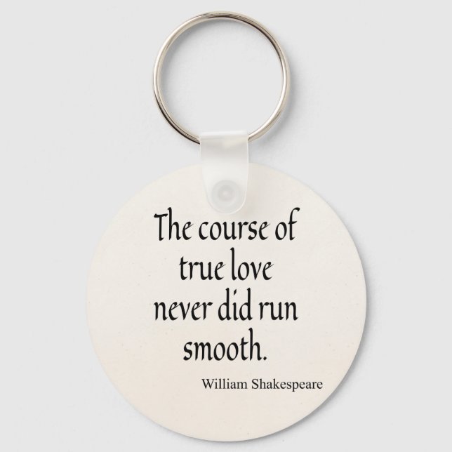 Shakespeare Quote Course of True Love Run Smooth Schlüsselanhänger (Vorderseite)