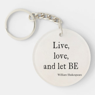 Shakespeare Quote Live, Liebe und Gelassen Seifena Schlüsselanhänger