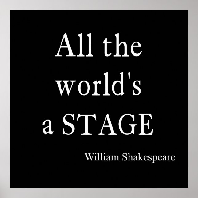 Shakespeare-Zitat Alle Zitate einer Bühne der Welt Poster (Vorne)