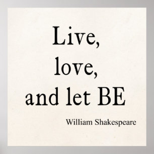 Shakespeare-Zitat, das Live sind, Liebe und Poster