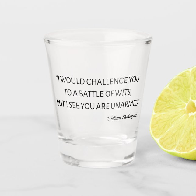 Shakespeare-Zitat - Schlacht um Wits Schnapsglas (Vorderseite)