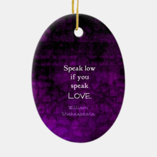 Shakespeare Zitat zur inspirierenden romantischen  Keramik Ornament