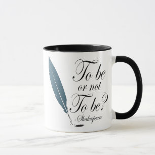 Shakespeare, zum Zitat-Tasse zu sein oder nicht zu Tasse