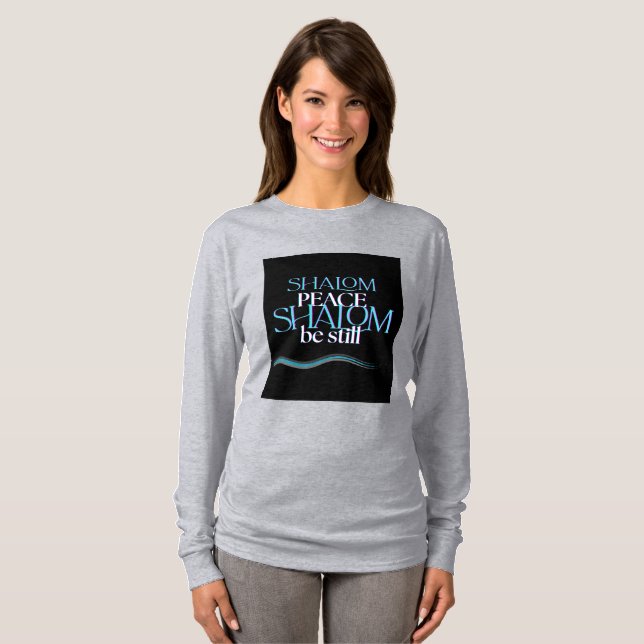 Shalom Shalom Peace Be Still T-Shirt (Longue Manch (Devant entier)