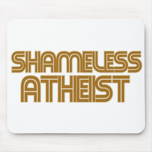 Shameless Atheist Mousepad (Vorne)